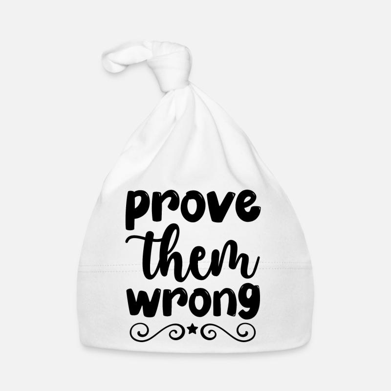 prove them wrong - pensée positive Bonnet bio Bébé