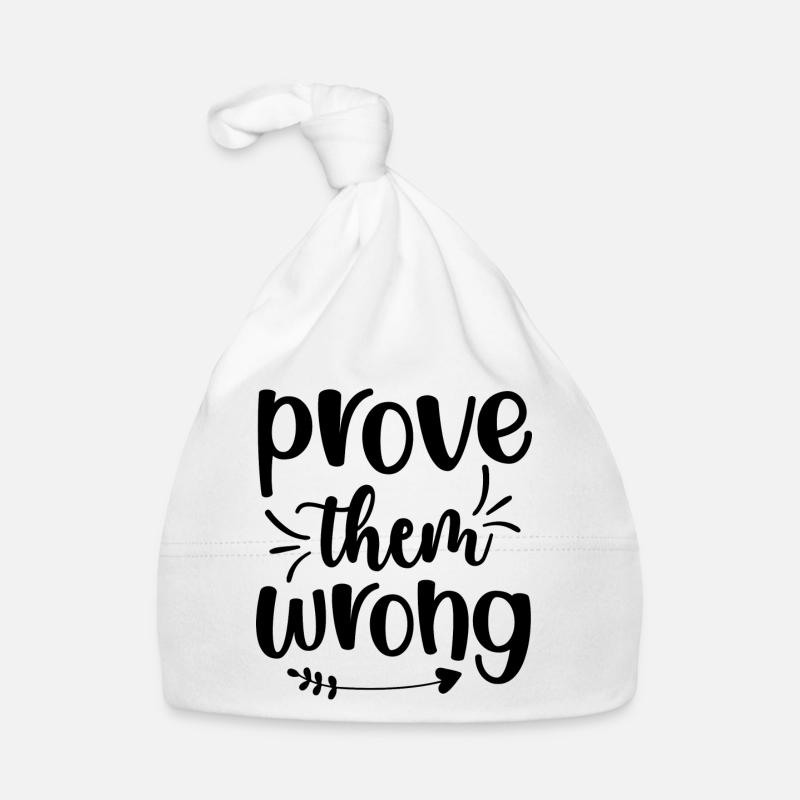 Prove them wrong - positive quote Organic Baby Cap