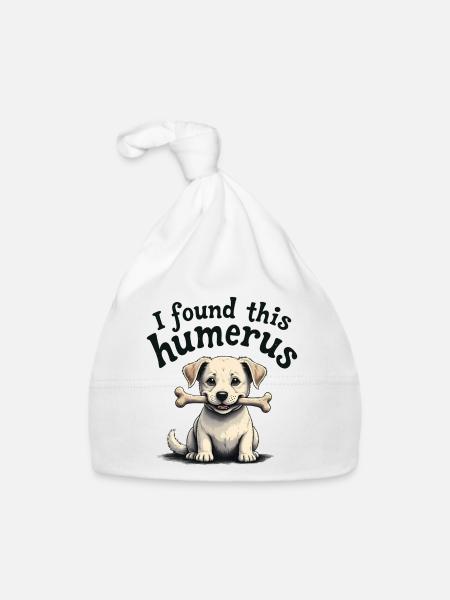 Ich habe diesen Humerus gefunden - Baby Bio-Mütze - Weiß - Vorne