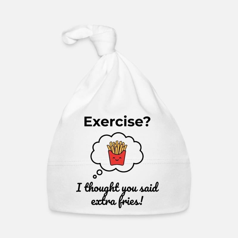 Exercise? I thought you said extra fries! Organic Baby Cap