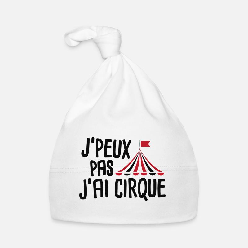 J'peux pas j'ai cirque - Bonnet bio Bébé - blanc