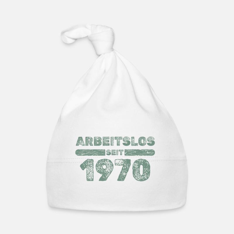Arbeitslos seit 1970 Baby Bio-Mütze