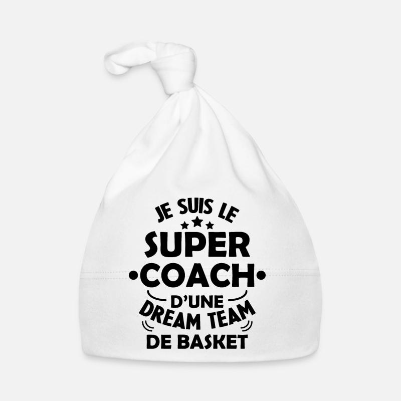 Je Suis Le Super Coach D'une Dream Team De Basket Bonnet bio Bébé