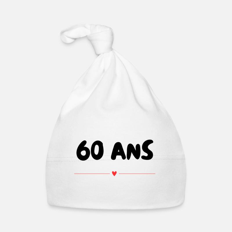 60. 60 ANS. 60e ANNIVERSAIRE. ANNIVERSAIRE 60 ANS. Bonnet bio Bébé