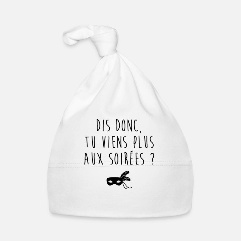 Tu viens plus aux soirées Bonnet bio Bébé