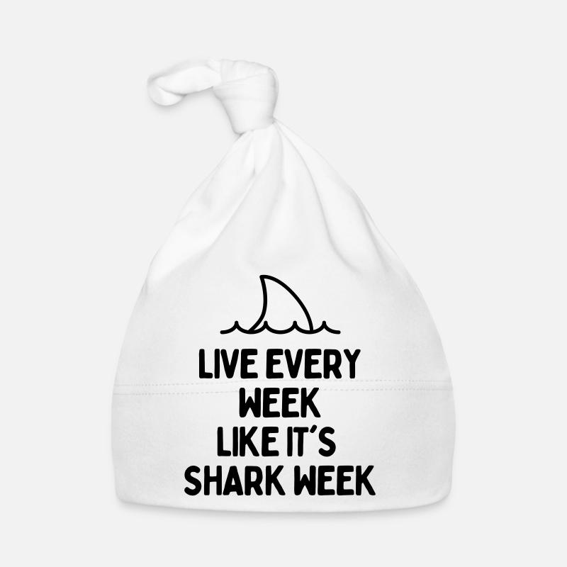 LIVE EVERY WEEK LIKE ITS SHARK WEEK Organic Baby Cap