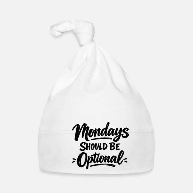 Monday Should Be Optional Office Remote Work Humor Organic Baby Cap