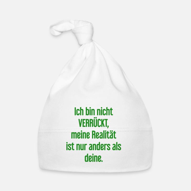 Je ne suis pas folle, ma réalité est différente Bonnet bio Bébé