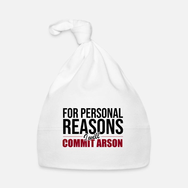 For Personal Reasons I Will Commit Arson - Organic Baby Cap - white
