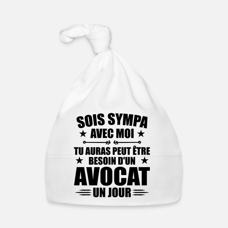Sois Sympa Avec Moi Avocat Humour avocat - Bonnet bio Bébé - blanc