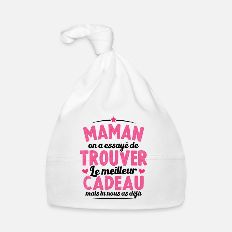 Maman on a essayé de trouver le meilleur cadeau - Bonnet bio Bébé - blanc