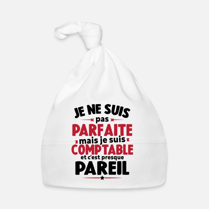 Pas parfaite mais je suis comptable humour cadeau - Bonnet bio Bébé - blanc