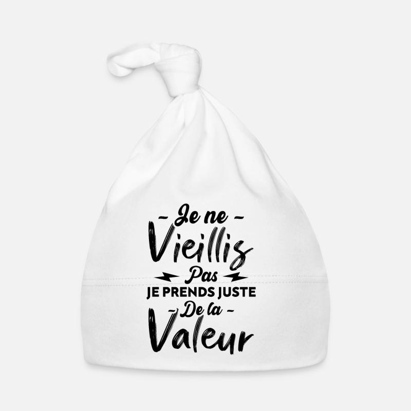 Je ne vieillis pas je prends juste de la Valeur Bonnet bio Bébé