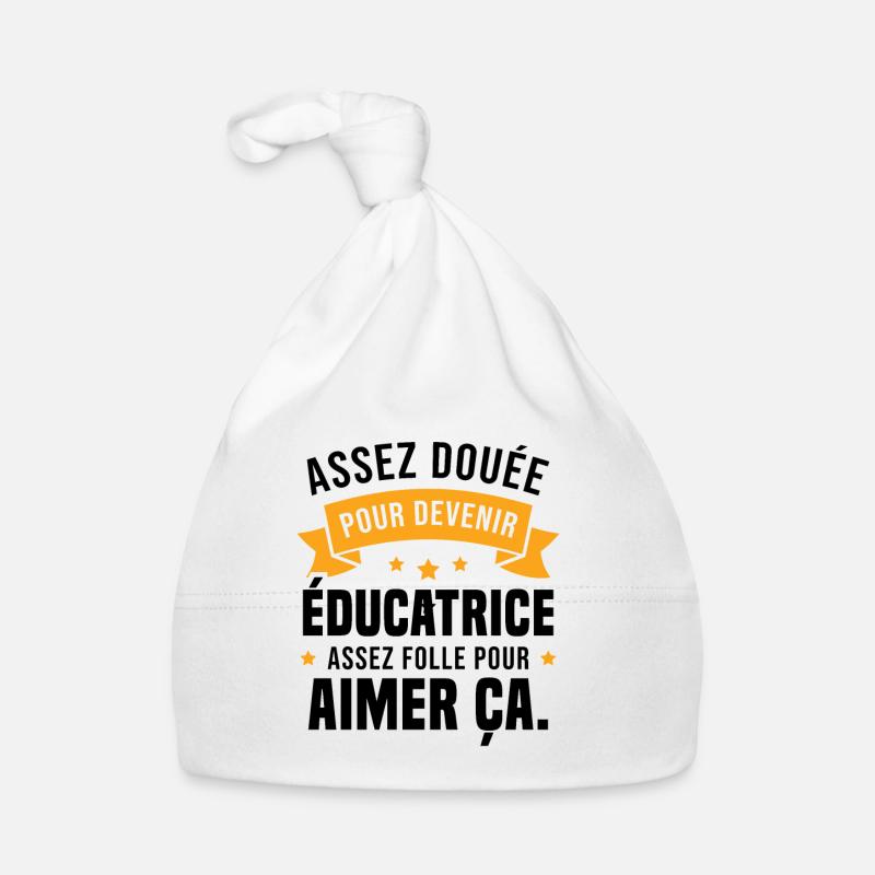 Assez douée pour devenir éducatrice assez folle Bonnet bio Bébé