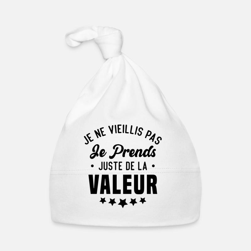 Je ne vieillis pas je prends juste de la Valeur - Bonnet bio Bébé - blanc