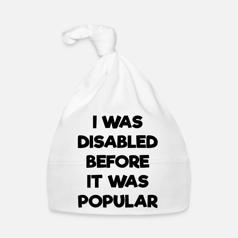 J’étais handicapé avant même que cela ne devienne populaire # Bonnet bio Bébé