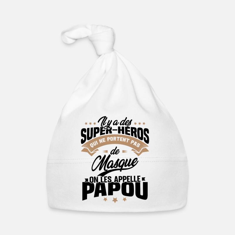 Il y'a des super-héros on les appelle Papou Bonnet bio Bébé