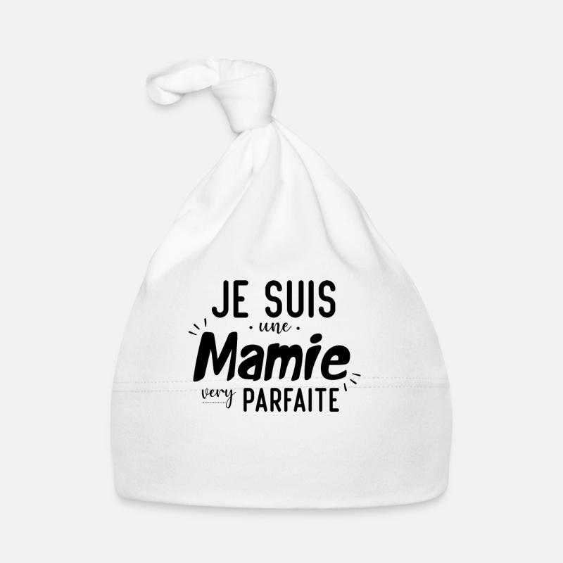 Je suis une mamie very parfaite - Bonnet bio Bébé - blanc