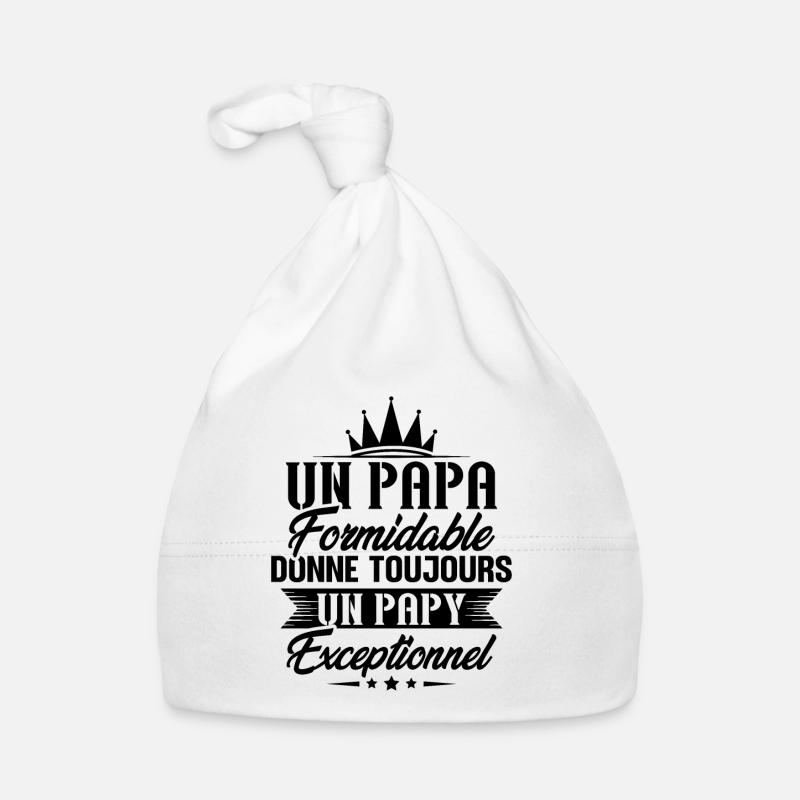 Papa formidable donne toujours papy exceptionnel Bonnet bio Bébé