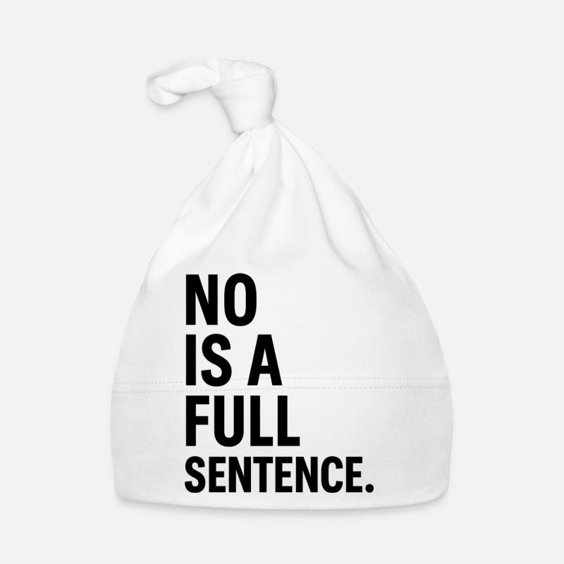 No is a Full Sentence – Statement Design Organic Baby Cap
