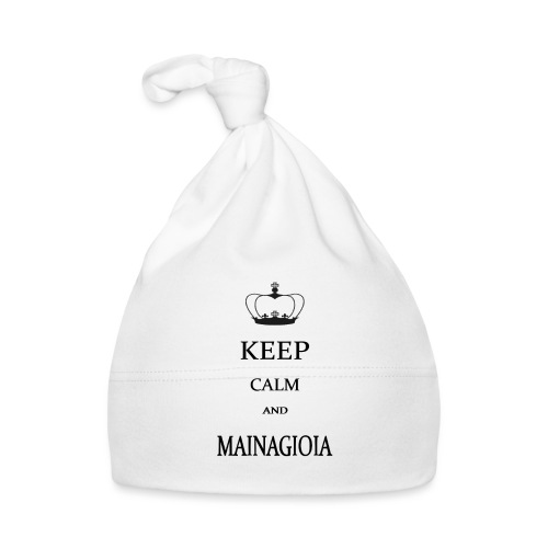 keep calm mainagioia-01 - Cappellino neonato