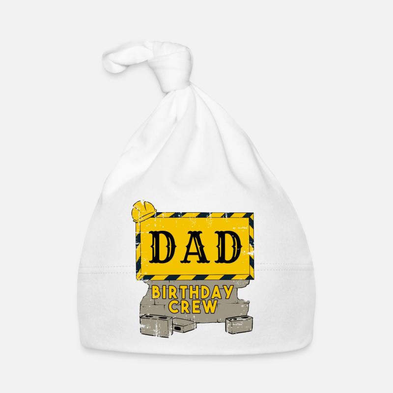 Daddy Father Birthday Team Construction Construction Site Organic Baby Cap