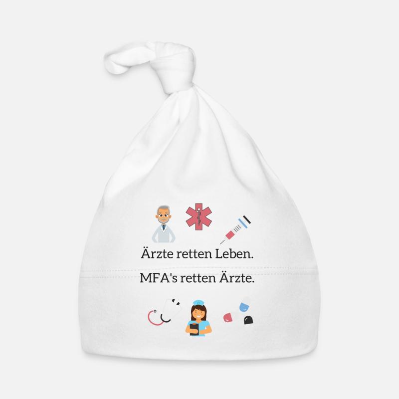 Doctors save lives. MFA's save doctors. Organic Baby Cap