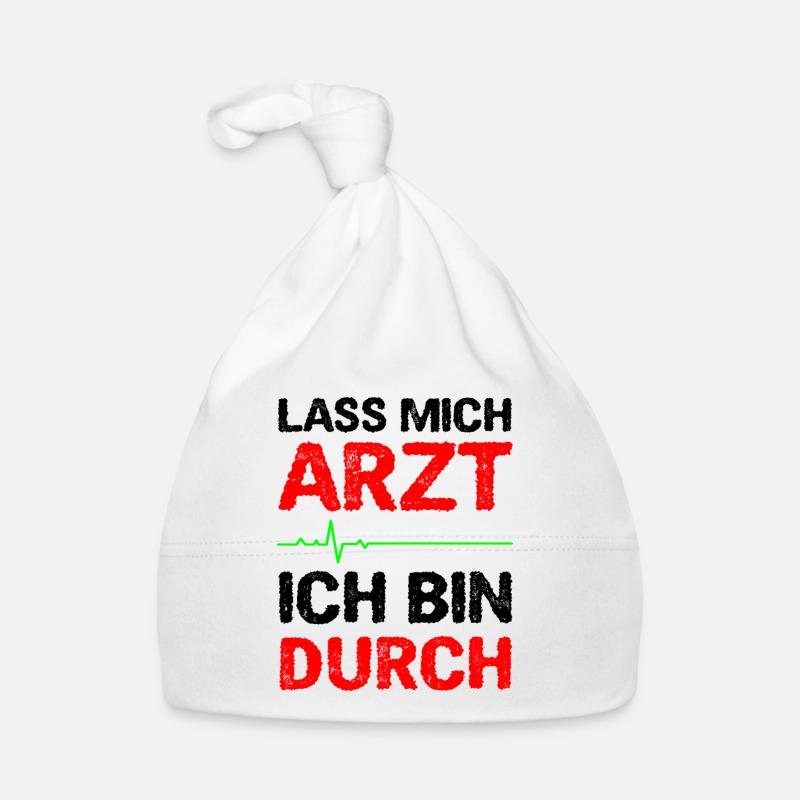 Lass Mich Arzt Ich Bin Durch Baby Bio-Mütze