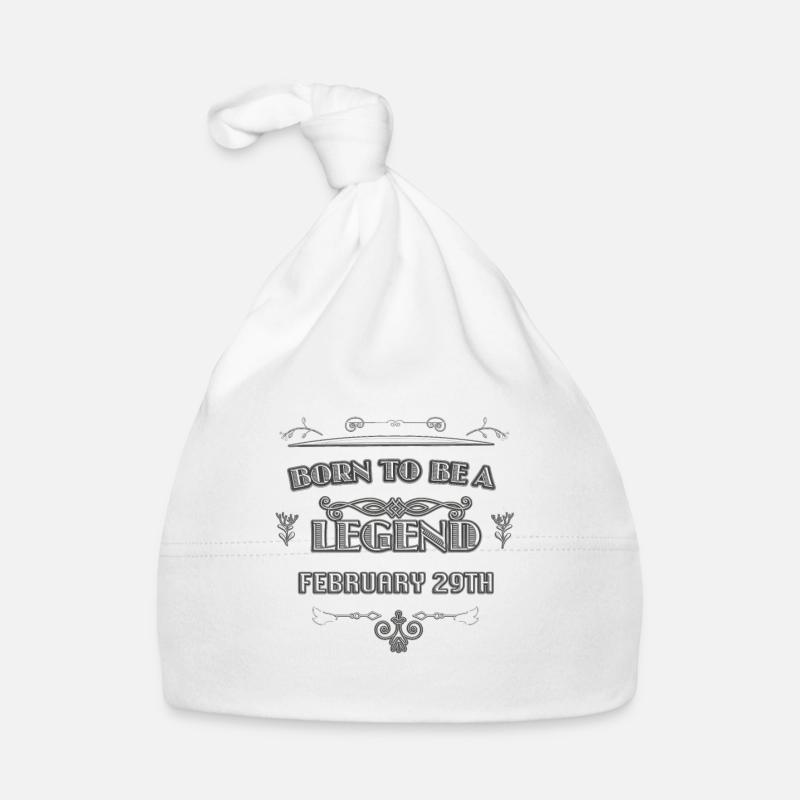 Born as a legend on February 29th Organic Baby Cap
