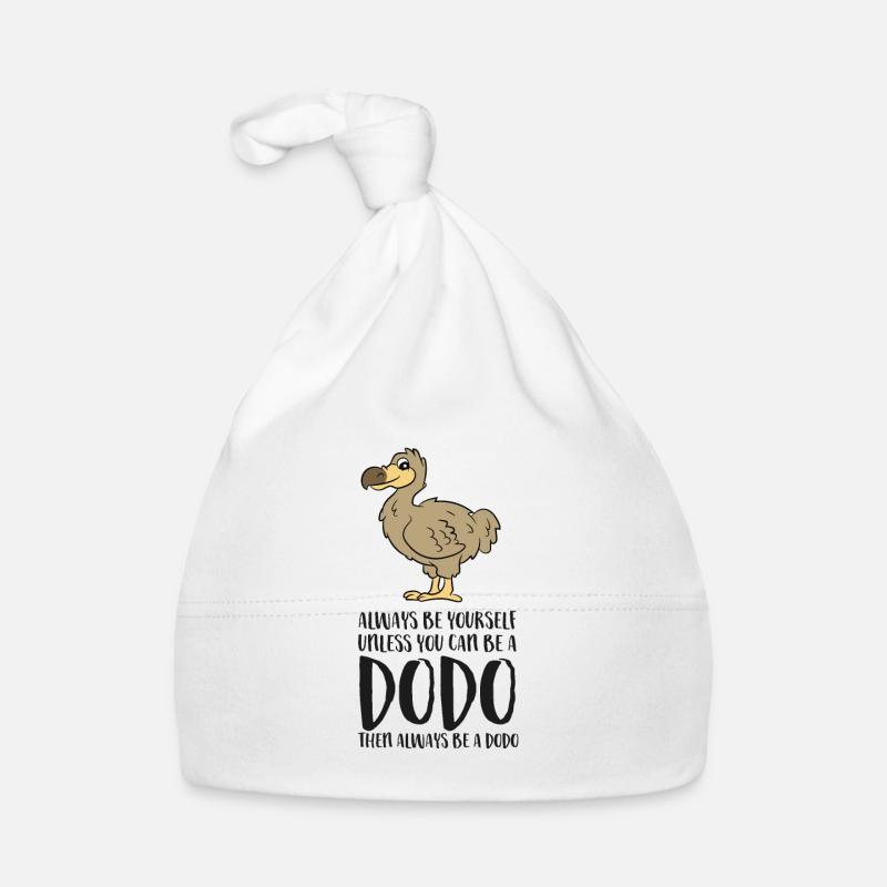 Soyez toujours vous-même à moins que vous ne puissiez être un oiseau dodo - Bonnet bio Bébé - blanc
