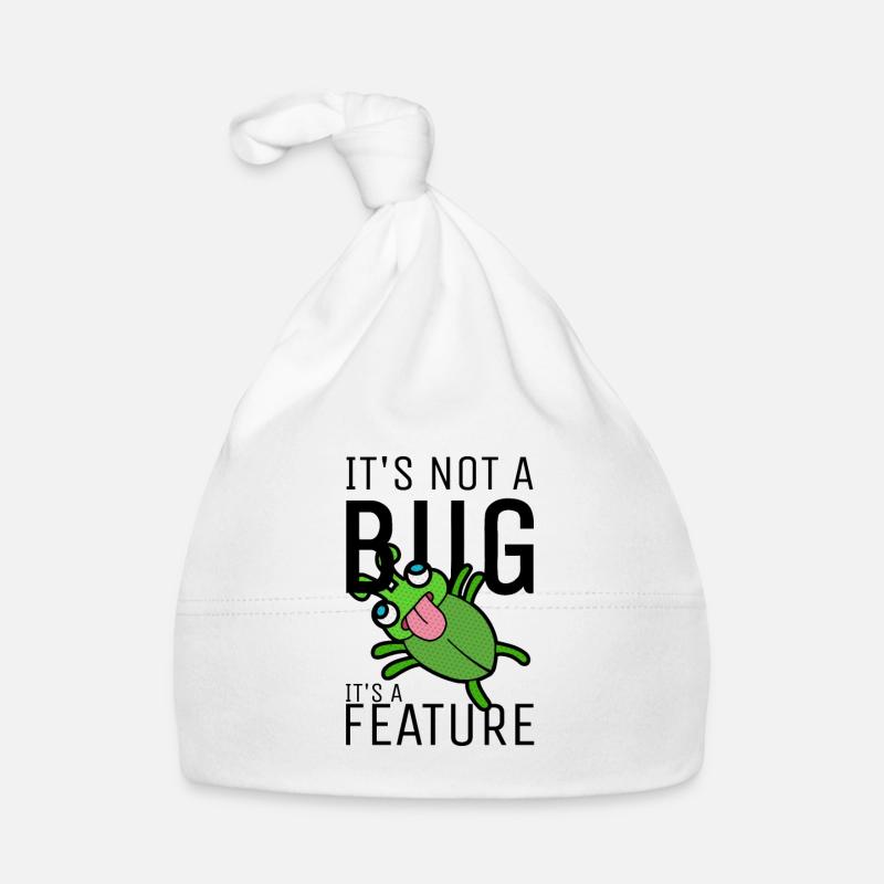 Not a Bug It's a Feature Coder Engineer Software - Organic Baby Cap - white