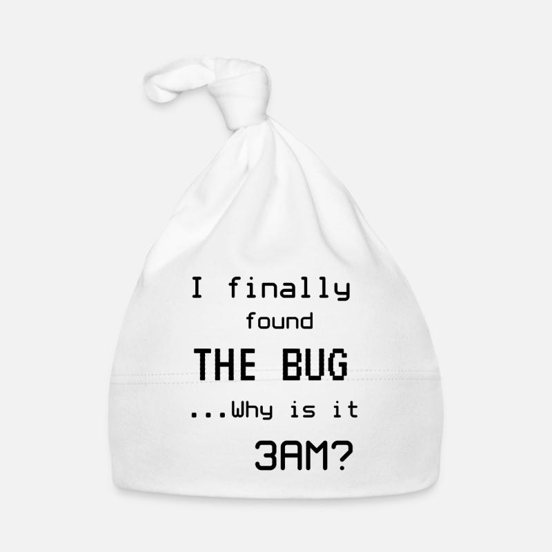 Programmer Meme I found the bug Organic Baby Cap