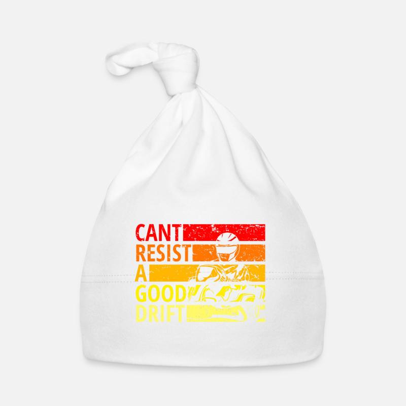 Cant resist a drift, Drift, Drive Bonnet bio Bébé
