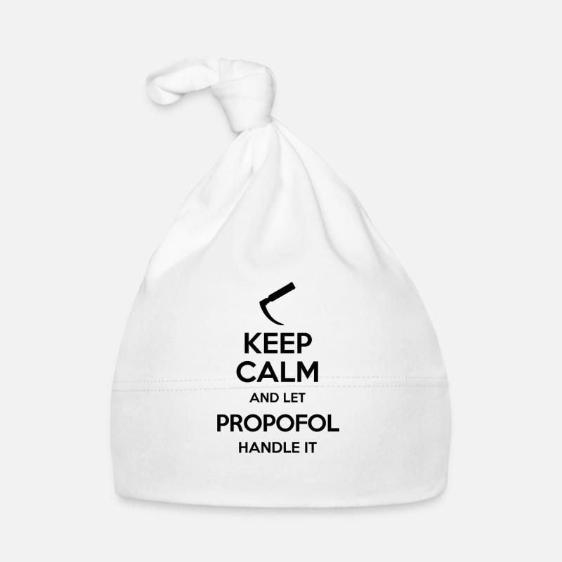 Keep Calm And Let Propofol Handle It Laryngoscope - Bonnet bio Bébé - blanc