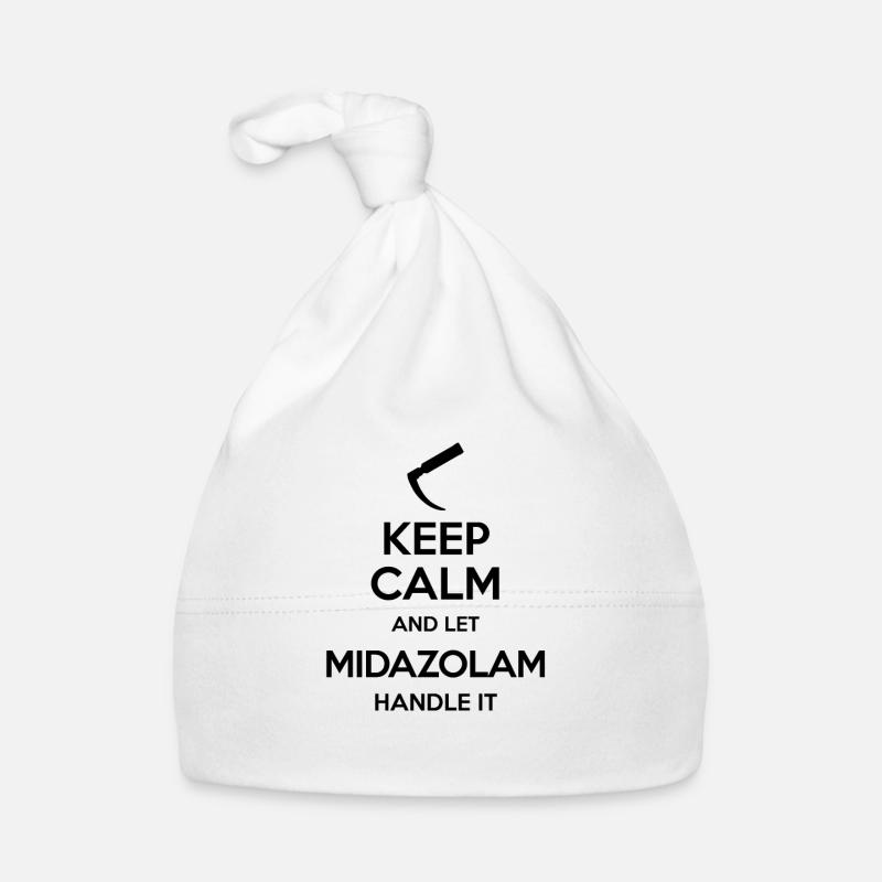 Keep Calm And Let Midazolam Handle It Laryngoscope Organic Baby Cap