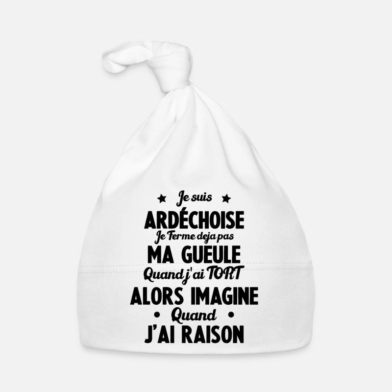 Je suis Ardéchoise - Je ferme pas ma gueule - Bonnet bio Bébé - blanc