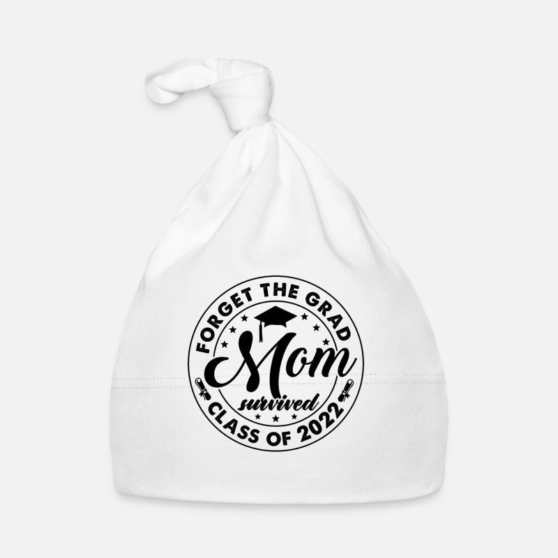 Forget The Grad Mom Survived Class of 2022 Baby Bio-Mütze