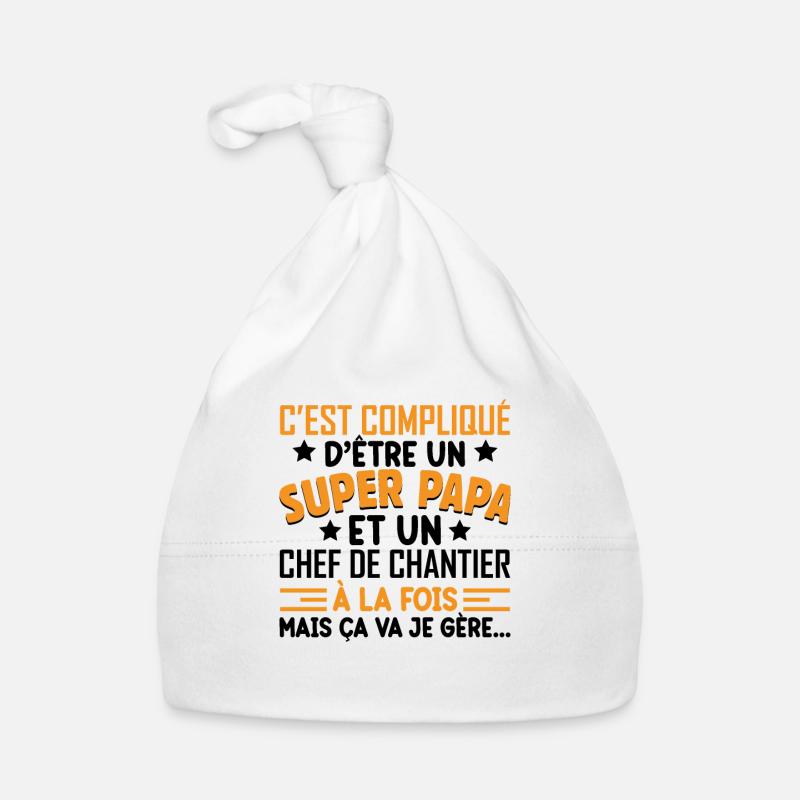 Je Suis Un Super Papa Et Un Chef De Chantier Bonnet bio Bébé