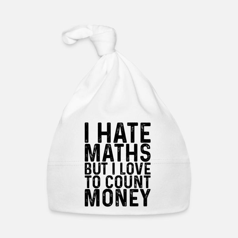 I Hate Maths But I Love To Count Money 3 Baby Bio-Mütze