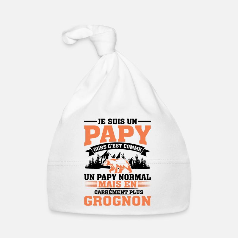 Papy Ours Plus Grognon Anniversaire Noël Cadeau - Bonnet bio Bébé - blanc