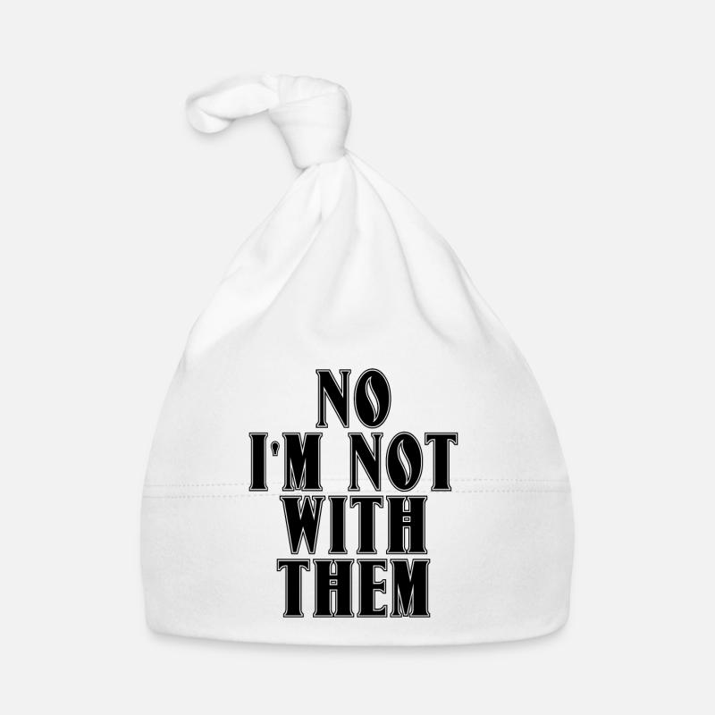 No I'm Not With Them 8 Organic Baby Cap
