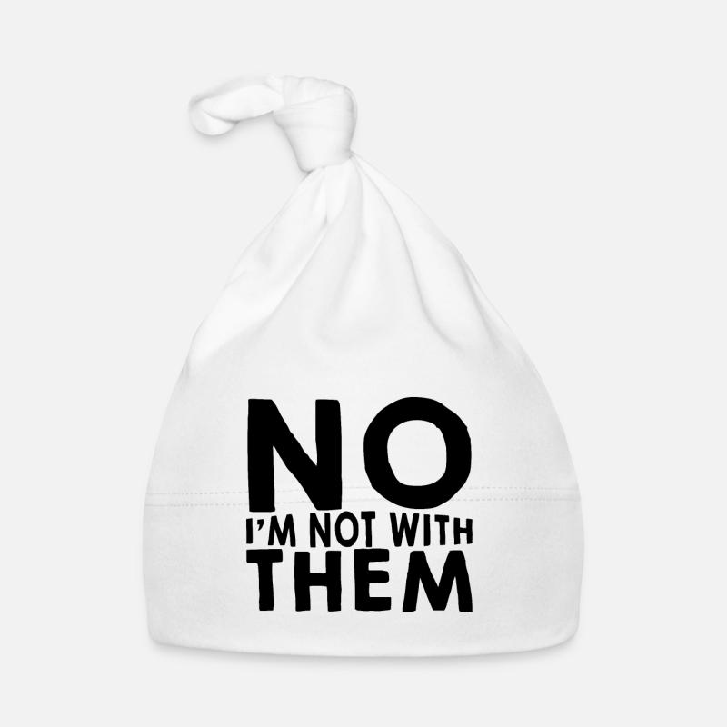 No I'm Not With Them 9 Organic Baby Cap