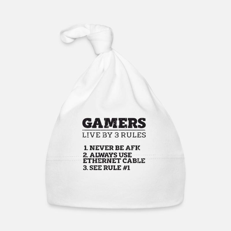 Gamers Live By 3 Rules Never be AFK Always use Organic Baby Cap