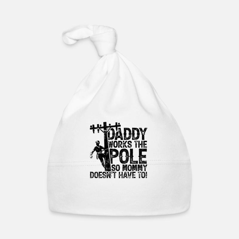 Daddy works the pole so mommy doesn't have to - Organic Baby Cap