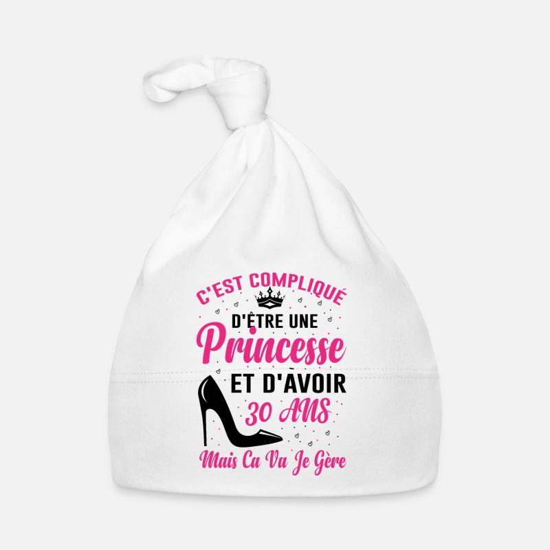 Princesse 30 Ans Idée Cadeau Anniversaire Amour - Bonnet bio Bébé - blanc
