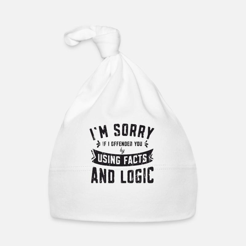 Je suis désolé si je vous ai offensé en utilisant des faits et Bonnet bio Bébé