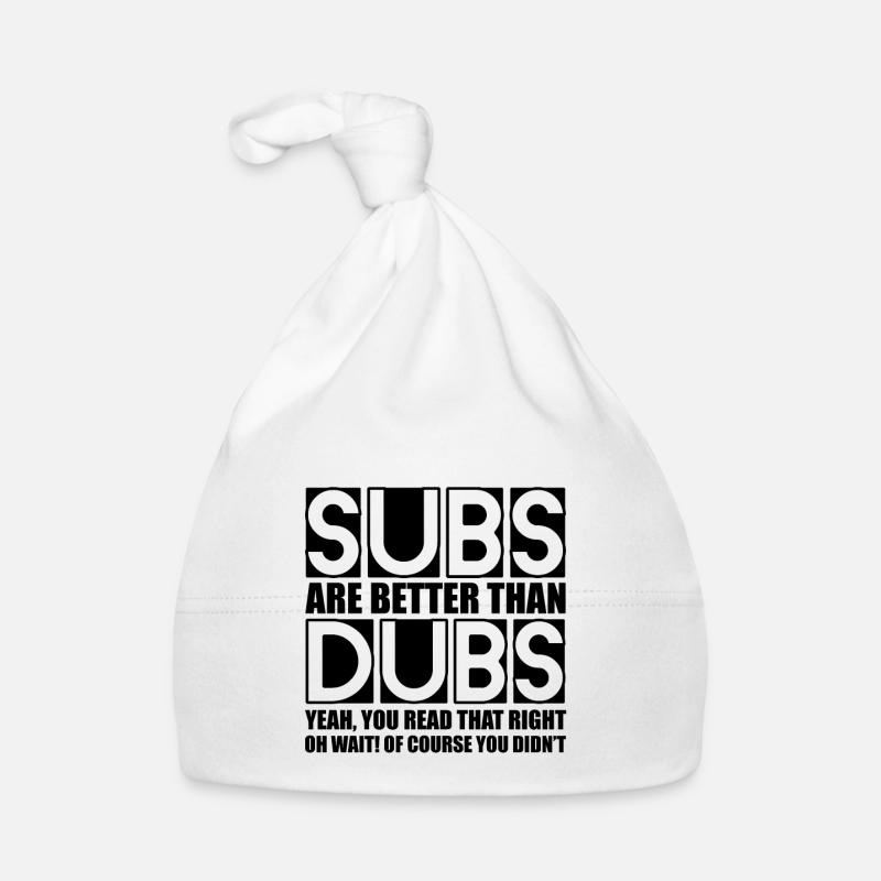 Subs Are Better Than Dubs, Yeah, Read That Right Organic Baby Cap