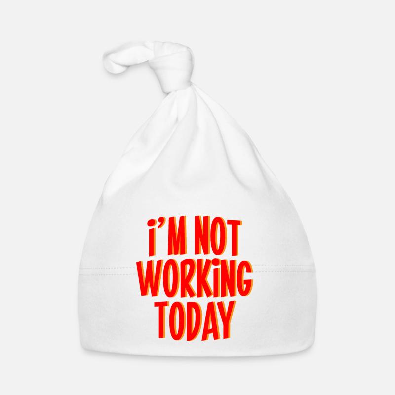 I'm Not Working Today 3 Baby Bio-Mütze