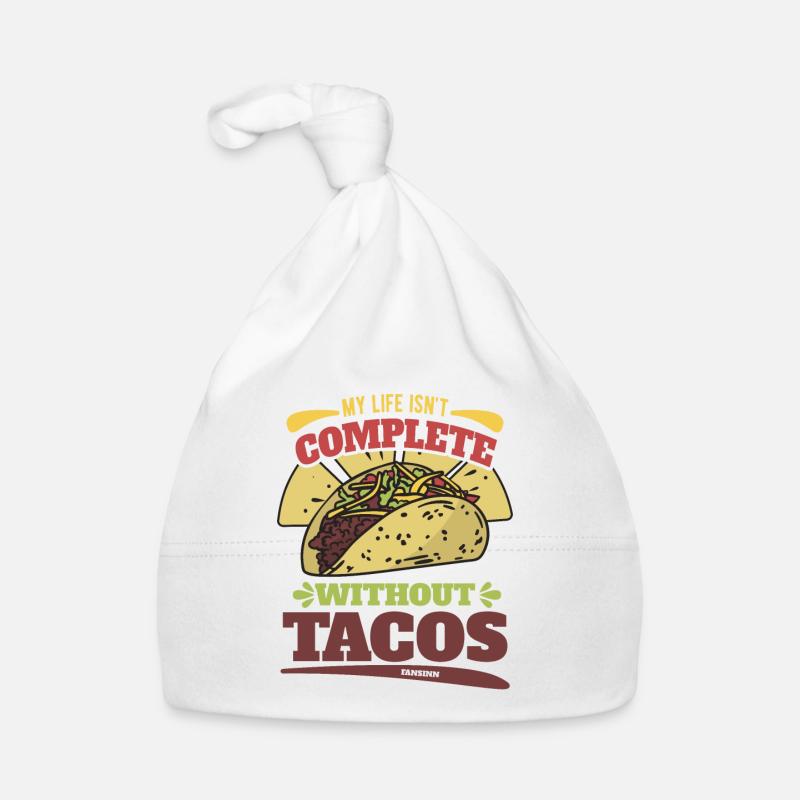 My Life Isn't Complete Without Tacos Organic Baby Cap