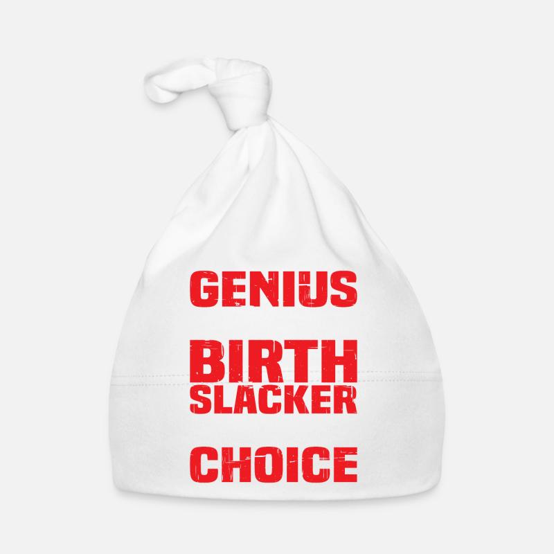 Genius By Birth Slacker By Choice 4 Organic Baby Cap